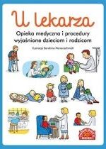 Produkt oferowany przez sklep:  U lekarza. Opieka medyczna i procedury wyjaśnione dzieciom i rodzicom