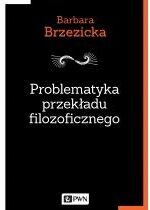 Produkt oferowany przez sklep:  Problematyka przekładu filozoficznego na przykładzie tłumaczeń jacques`a derridy w Polsce