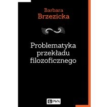 Produkt oferowany przez sklep:  Problematyka przekładu filozoficznego na przykładzie tłumaczeń jacques`a derridy w Polsce