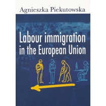 Produkt oferowany przez sklep:  Labour Immigration In The European Union