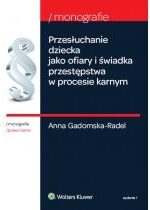 Produkt oferowany przez sklep:  Przesłuchanie dziecka jako ofiary i świadka...