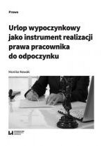 Produkt oferowany przez sklep:  Urlop wypoczynkowy jako instrument realizacji prawa pracownika do odpoczynku