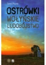 Produkt oferowany przez sklep:  Ostrówki. Wołyńskie ludobójstwo