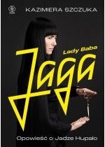 Produkt oferowany przez sklep:  Lady Baba Jaga. Opowieść o Jadze Hupało