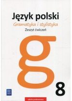 Produkt oferowany przez sklep:  Gramatyka i stylistyka. Język polski. Zeszyt ćwiczeń. Klasa 8. Szkoła podstawowa