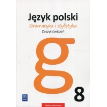 Produkt oferowany przez sklep:  Gramatyka i stylistyka. Język polski. Zeszyt ćwiczeń. Klasa 8. Szkoła podstawowa