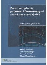 Produkt oferowany przez sklep:  Prawo zarządzania projektami finasowymi z funduszy europejskich