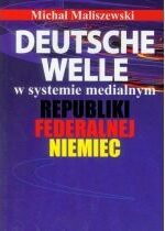 Produkt oferowany przez sklep:  Deutsche Welle w systemie medialnym Republiki Federalnej Niemiec