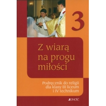 Produkt oferowany przez sklep:  Z Wiarą Na Progu Miłości 3 Podręcznik