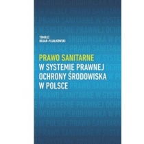 Produkt oferowany przez sklep:  Prawo sanitarne w systemie prawnej ochrony środowiska w Polsce