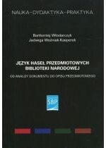 Produkt oferowany przez sklep:  Język haseł przedmiotowych Biblioteki Narodowej