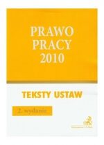 Produkt oferowany przez sklep:  Prawo Pracy 2010 Teksty Ustaw