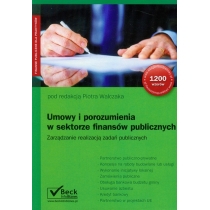 Produkt oferowany przez sklep:  Umowy i porozumienia w sektorze finansów publicznych. Zarządzanie realizacją zadań publicznych