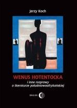 Produkt oferowany przez sklep:  Wenus Hotentocka i inne rozprawy o literaturze południowoafrykańskiej Jerzy Koch