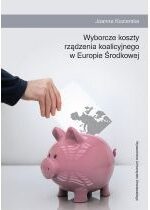 Produkt oferowany przez sklep:  Wyborcze Koszty Rządzenia Koalicyjnego W Europie Środkowej
