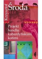 Produkt oferowany przez sklep:  Projekt handlu kabardyńskimi końmi Krzysztof Środa