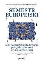 Produkt oferowany przez sklep:  Semestr europejski jako narzędzie kształtowania polityki społecznej w Unii Europejskiej