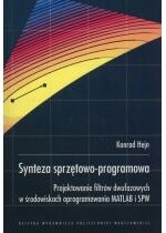 Produkt oferowany przez sklep:  Synteza sprzętowo-programowa. Projektowanie filtrów dwufazowych w środowiskach oprogramowania MATLAB i SPW