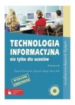 Produkt oferowany przez sklep:  Technologia Informacyjna Nie Tylko Dla Uczniów Podręcznik +Cd  Liceum